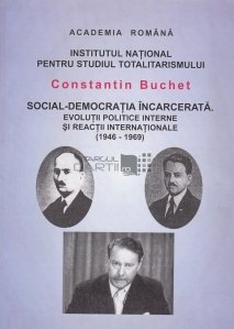 Social-Democratia incarcerata: evolutia politicii interne si reactii internationale (1946-1969)