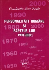 Personalitati romane si faptele lor 1950-2000