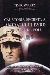 Calatoria secreta a Amirarului Byrd dincolo de Poli