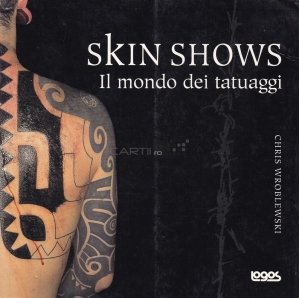 Skin Shows / Lumea tatuajelor