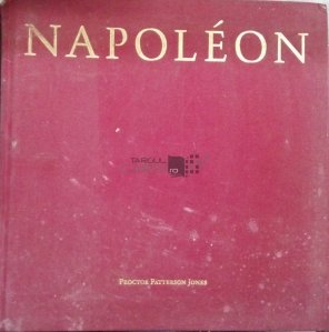 Napoleon / Povestiri ai anilor de glorie ale secretarului si valetului sau