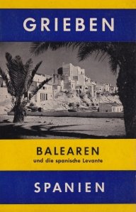 Balearen und die spanische Levante / Insulele Baleare si spaniolii din Est
