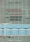 Proiectarea functionala a elementelor de constructii industriale