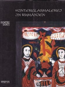 Hinterglasmalerei in Rumanien / Icoane pe sticla din Romania