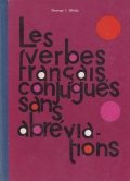Les verbes francais, conjugues sans abreviation