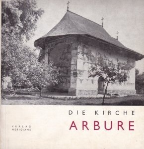 Die Kirche Arbure / Biserica Arbure