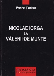 Nicolae Iorga la Valenii de Munte