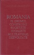 Romania pe drumul construirii societatii socialiste multilateral dezvoltate