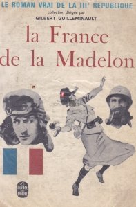 La France de la Madelon / Franta din Madelon