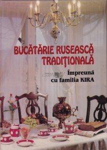 Bucatarie ruseasca traditionala, Impreuna cu familia Kira