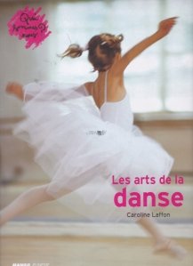 Les arts de la danse / Arta dansului