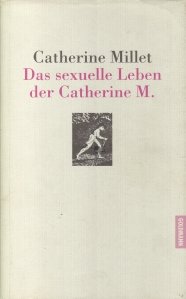 Das sexuelle Leben der Catherine M. / Viata sexuala a lui Catherine M.