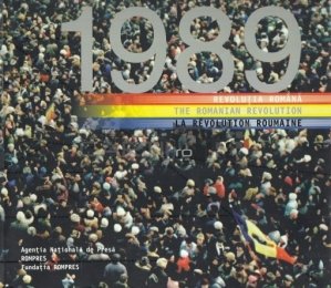1989 Revolutia romana/ The romanian revolution/ La revolution roumaine