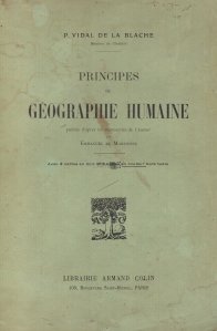 Principes de geographie humaine / Principiile geografiei umane