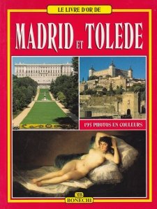 Le livre d'or de Madrid et Tolede / Madrid si Toledo