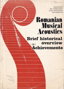 Romanian musical acoustics / Acustica muzicala romaneasca, rezumate istorice de ansamblu istoric