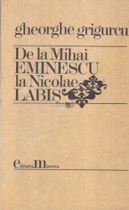 De la Mihai Eminescu la Nicolae Labis