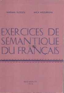 Exercices de semantique du francais / Exercitii de sematica franceza
