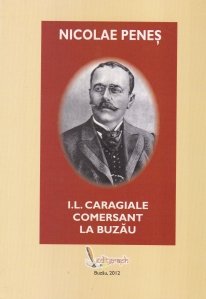 I. L. Caragiale Comersant la Buzau