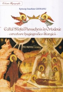 Cultul Sfintei Parascheva in Ortodoxie