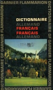Dictionnaire Allemand - Francais Francais - Allemand / Dictionar Francez - German German - Francez