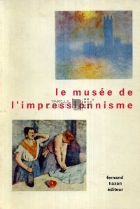 Le musee de l'impressionnisme