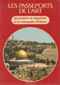 Jerusalem, le Sepulcre et la mosquee d'Omar