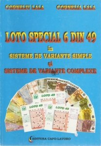 Loto special 6 din 49 in sisteme de variante simple si sisteme de variante complexe