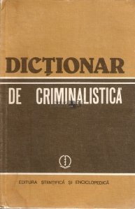 Dictionar de criminalistica
