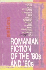 Romanian Fiction of the '80s and '90s