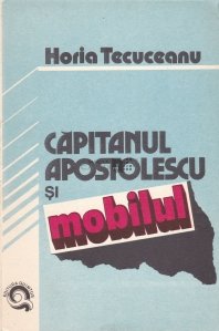 Capitanul Apostolescu si mobilul
