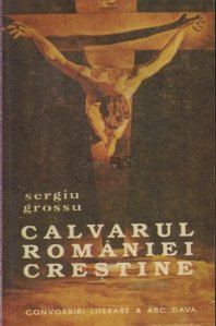 Calvarul Romaniei Crestine