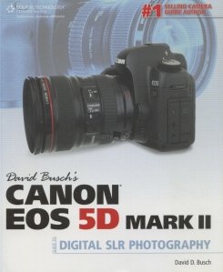 David Busch's Canon EOS 5D Mark II