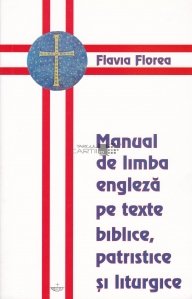 Manual de limba engleza pe texte biblice, patristice si liturgice
