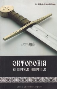 Ortodoxia si artele martiale