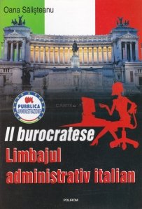 Il burocratese. Limbajul administrativ italian