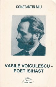 Vasile Voiculescu - Poet Isihast