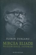 Mircea Eliade: prizonierul istoriei