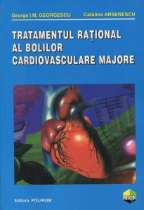 Tratamentul rational al bolilor cardiovasculare majore
