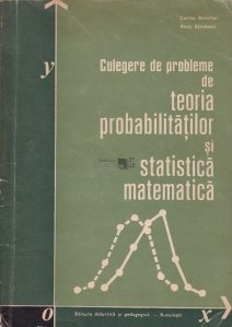 Culegere de probleme de teoria probabilitatilor si statistica matematica