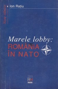 Marele lobby: Romania in NATO