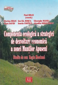 Componenta ecologica a strategiei de dezvoltare economica a zonei Muntilor Apuseni