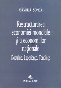 Restructurarea economiei mondiale si a economiilor nationale