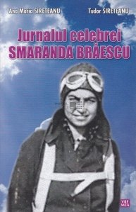 Jurnalul celebrei Smaranda Braescu