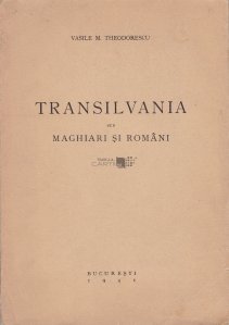Transilvania sub maghiari si romani