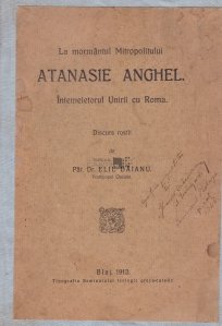 La mormantul Mitropolitului Atanasie Anghel