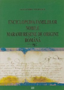 Enciclopedia familiilor nobile maramuresene de origine romana