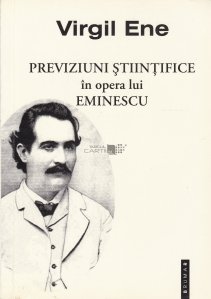 Previziuni stiintifice in opera lui Eminescu