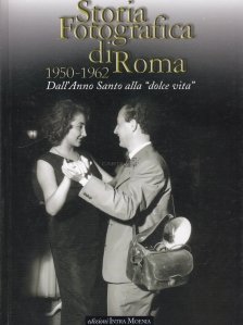 Storia Fotografica di Roma: 1950-1962