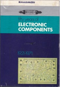 Fifty Years of Electronic Components / Cincizeci de ani de componente electronice